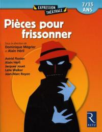 Pièces pour frissonner