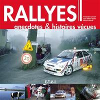 Rallyes : anecdotes & histoires vécues