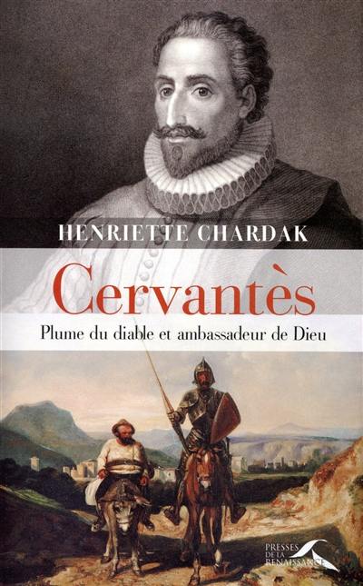 Cervantès : plume du diable et ambassadeur de Dieu