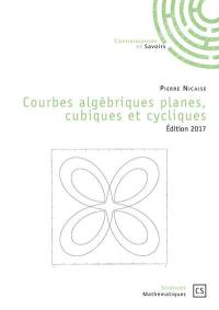 Courbes algébriques planes, cubiques et cycliques