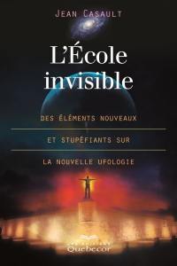 L'école invisible : des éléments nouveaux et stupéfiants sur la nouvelles ufologie