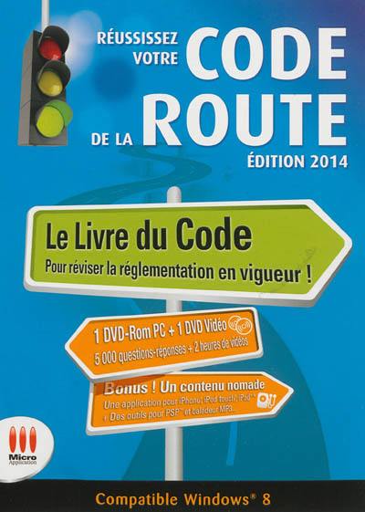 Réussissez votre code de la route : conforme au nouvel examen : permis B