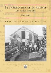 Le charpentier et la modiste : une famille sarthoise