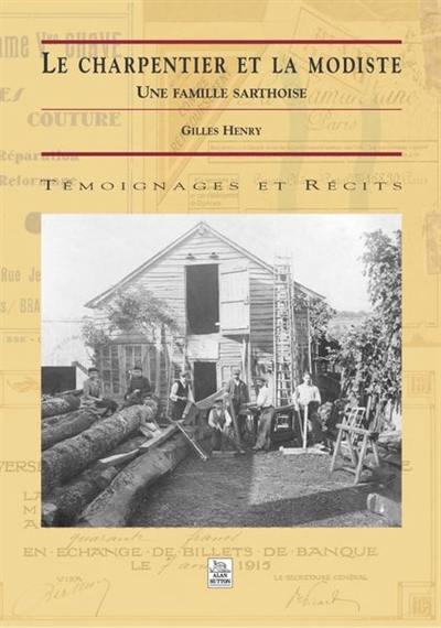 Le charpentier et la modiste : une famille sarthoise