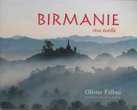 Birmanie : rêve éveillé