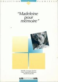 Madeleine pour mémoire : biographie de Madeleine Secrétan-Rolliet, travailleuse bénévole dans les milieux de la prostitution lausannois et genevois