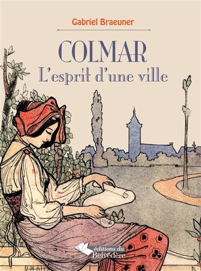 Colmar : l'esprit d'une ville