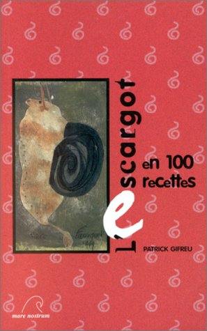 L'escargot en 100 recettes