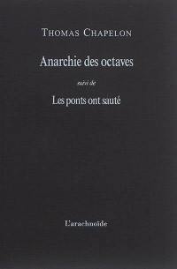 Anarchie des octaves. Les ponts ont sauté