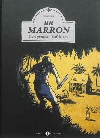 Un marron. Vol. 1. Caf' la bou