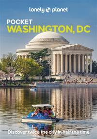 Pocket Washington DC : top experiences, local life