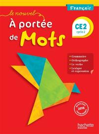 Le nouvel A portée de mots, français CE2, cycle 2 : nouveaux programmes 2016