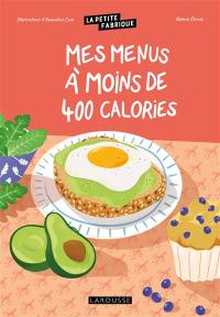 Mes menus à moins de 400 calories