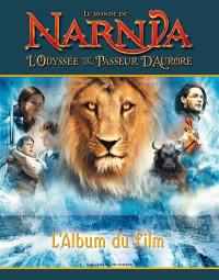 Le monde de Narnia : l'odyssée du passeur d'aurore : l'album du film