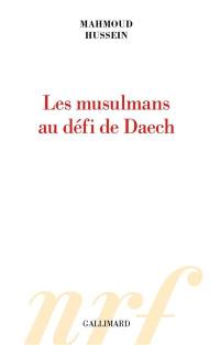 Les musulmans au défi de Daech