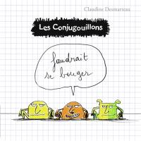 Les conjugouillons. Vol. 4. Faudrait se bouger