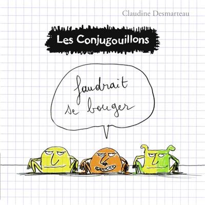 Les conjugouillons. Vol. 4. Faudrait se bouger