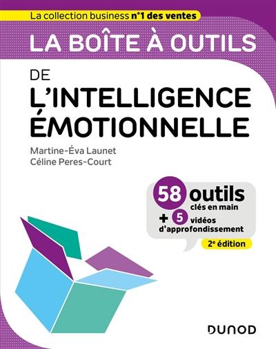 La boîte à outils de l'intelligence émotionnelle : 58 outils clés en main + 5 vidéos d'approfondissement