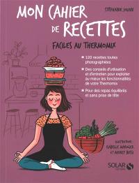 Mon cahier de recettes faciles au Thermomix