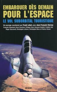 Embarquer dès demain pour l'espace : le vol suborbital touristique