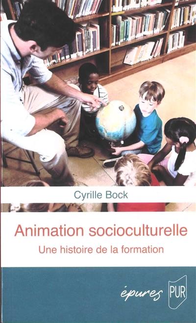 Animation socioculturelle : une histoire de la formation