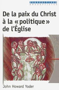 De la paix du Christ à la politique de l'Eglise