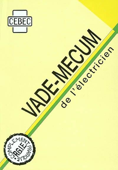 Vademecum de l'électricien : complément pratique du R.G.I.E.