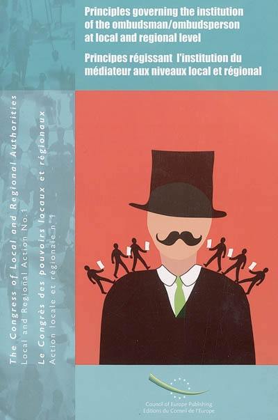 Principes régissant l'institution du médiateur aux niveaux local et régional. Principles governing the institution of the ombudsman-ombudsperson at local and regional level