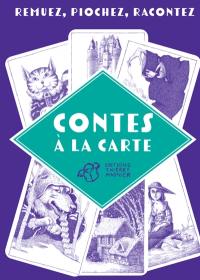 Contes à la carte : remuez, piochez, racontez