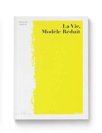 La vie, modèle réduit