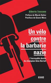 Un vélo contre la barbarie nazie : l'incroyable destin du champion Gino Bartali