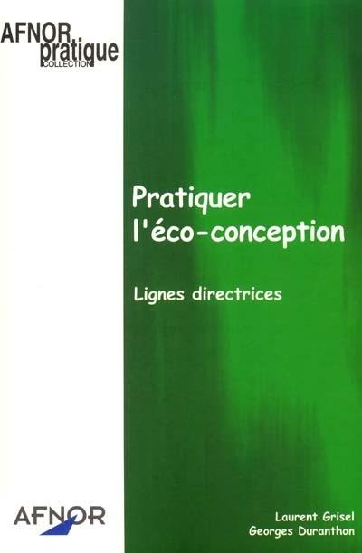 Pratiquer l'éco-conception : lignes directrices