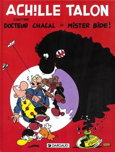 Achille Talon. Vol. 38. Achille Talon contre docteur Chacal et mister Bide