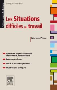 Les situations difficiles au travail : gestion des risques psychosociaux