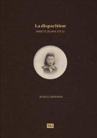 La disparition : Annette Zelman, été 42