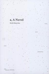 a, A Novel. Breaking up is hard to do. Comme il est dur de rompre