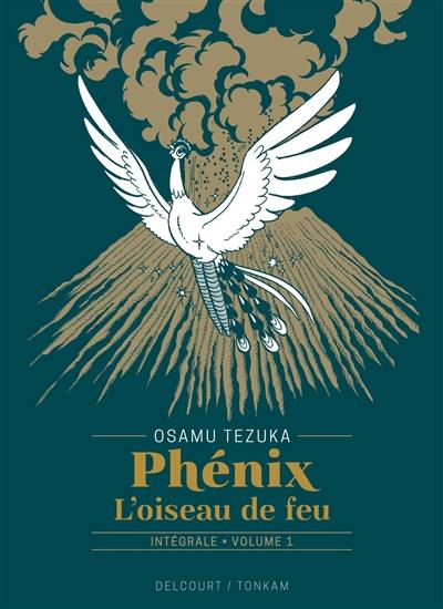 Phénix : l'oiseau de feu : intégrale. Vol. 1