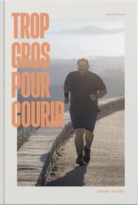 Trop gros pour courir