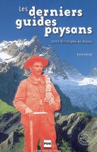 Les derniers guides paysans : Saint-Christophe-en-Oisans