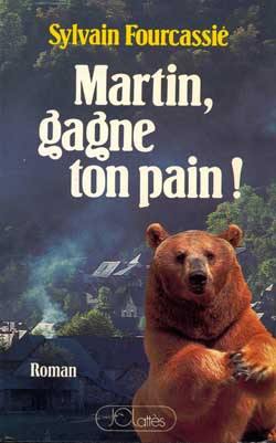 Martin, gagne ton pain !