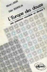 L'Europe des Douze : une puissance mondiale en devenir ?