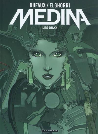 Medina. Vol. 1. Les Drax