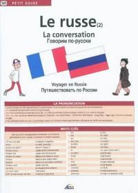 Le russe. Vol. 2. La conversation : voyager en Russie