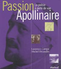 Passion Apollinaire : la poésie à perte de vue