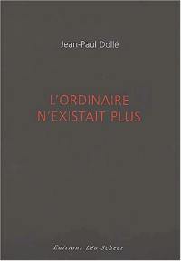 L'ordinaire n'existait plus