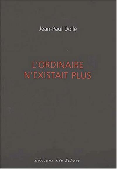 L'ordinaire n'existait plus