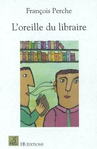 L'oreille du libraire