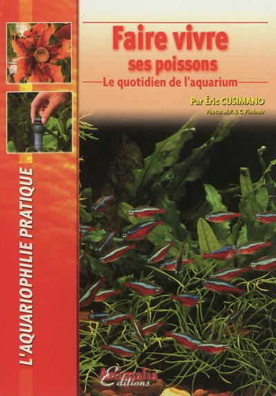 Faire vivre ses poissons : le quotidien de l'aquarium