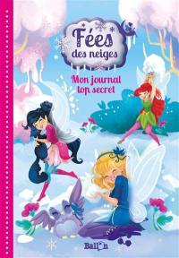 Fées des neiges : mon journal top secret