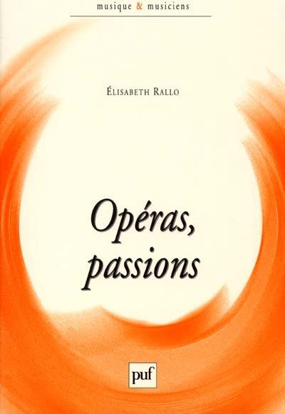 Opéras, passions